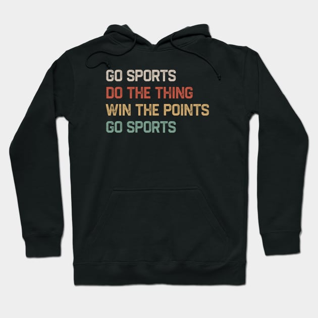 Go Sports Do The Thing Retro Color Hoodie by erythroxian-merch